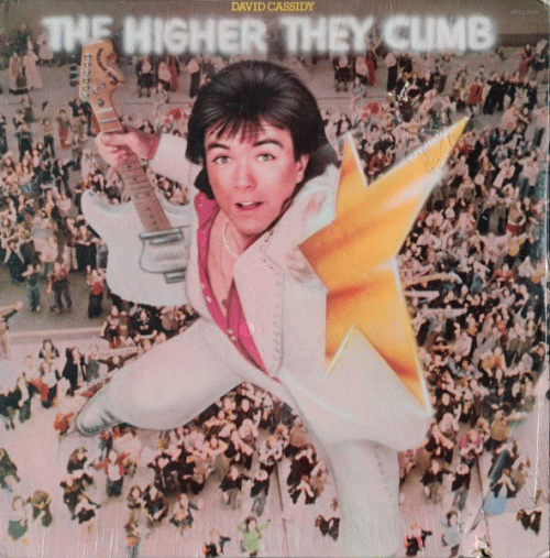 David Cassidy : The Higher They Climb - The Harder They Fall